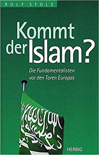 Kommt der Islam? Die Fundamentalisten vor den Toren Europas